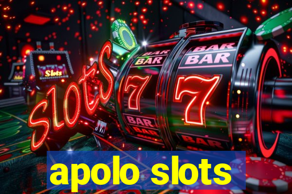 apolo slots